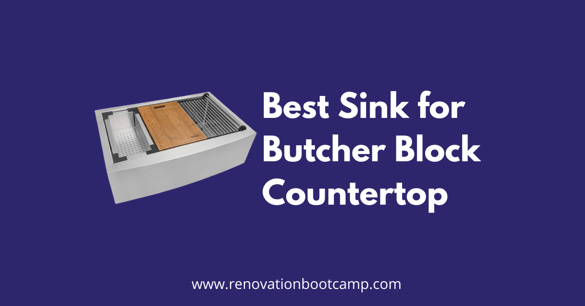 Best Sink for Butcher Block Countertop 2021